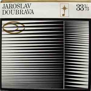 Jaroslav Doubrava - Selection Of Works By Jaroslav Doubrava mp3 album