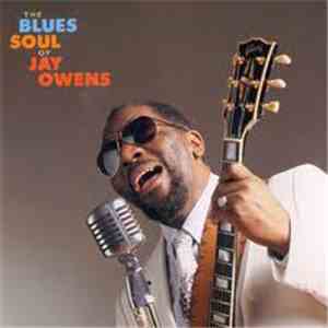Jay Owens - The Blues Soul Of Jay Owens mp3 album