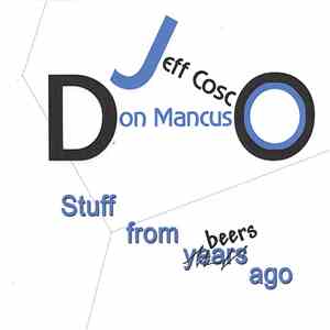 Jeff Cosco, Don Mancuso - Stuff From Years (Beers) Ago mp3 album