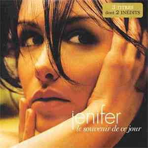 Jenifer - Le Souvenir De Ce Jour mp3 album
