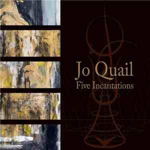 Jo Quail - Five Incantations mp3 album