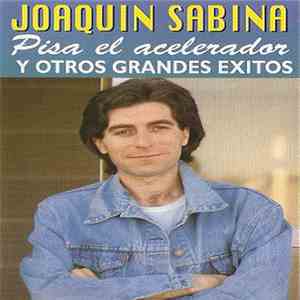 Joaquín Sabina - Pisa El Acelerador Y Otros Grandes Éxitos mp3 album