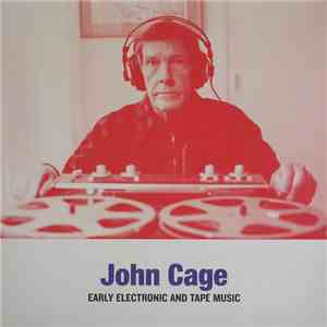 John Cage - Early Electronic And Tape Music mp3 album