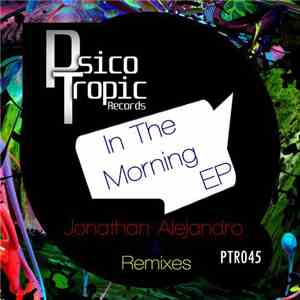 Jonathan Alejandro, Danicodj, DJ Yanks, Marcos Salas - In The Morning Remix mp3 album