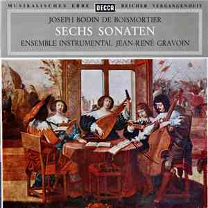 Joseph Bodin de Boismortier, Ensemble Instrumental Jean-René Gravoin - Sechs Sonaten mp3 album