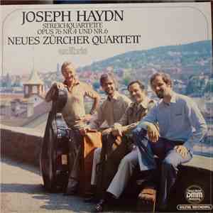 Joseph Haydn, Neues Zürcher Quartett - Streichquartette Opus 76 Nr. 4 Und Nr. 6 mp3 album