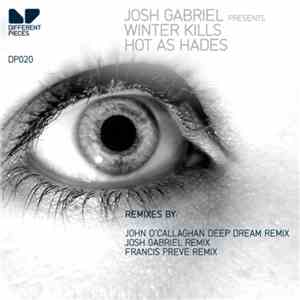 Josh Gabriel Presents Winter Kills - Hot As Hades mp3 album
