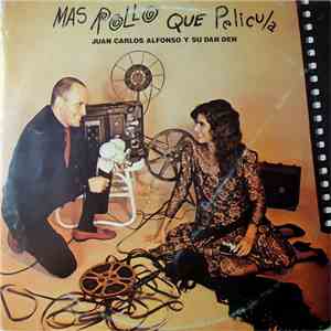 Juan Carlos Alfonso Y Su Dan Den - Mas Rollo Que Pelicula mp3 album