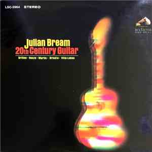 Julian Bream / Britten, Henze, Martin, Brindle, Villa-Lobos - 20th Century Guitar mp3 album