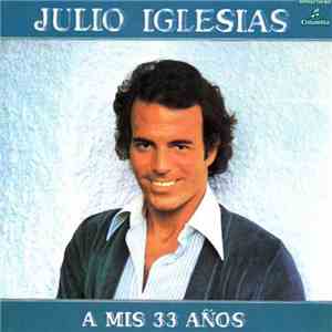 Julio Iglesias - A Mis 33 Años mp3 album