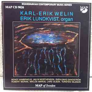 Karl-Erik Welin, Erik Lundkvist , Organ - Bengt Hambraeus, Jan W Morthenson, Sven-David Sandström, Robert Moran, Miklós Maros, Lars Olson , Torsten Nilsson - Karl-Erik Welin, Erik Lundkvist, Organ mp3 album