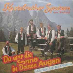 Kastelruther Spatzen - Da War Die Sonne In Deinen Augen mp3 album