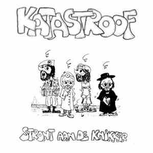 Katastroof - Stront Aan De Knikker mp3 album