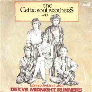 Kevin Rowland & Dexys Midnight Runners - The Celtic Soul Brothers mp3 album