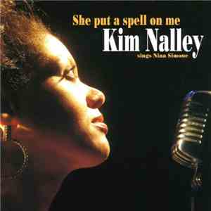 Kim Nalley - She Put A Spell On Me: Kim Nalley Sings Nina Simone mp3 album