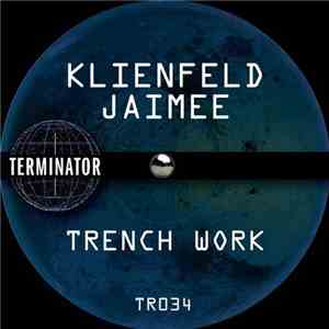 Klienfeld & Jaimee - Trench Work mp3 album