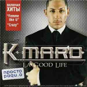 K-maro - La Good Life mp3 album