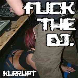 Kurrupt  - Fuck The Dj mp3 album