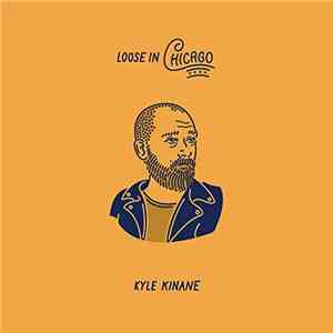 Kyle Kinane - Loose In Chicago mp3 album
