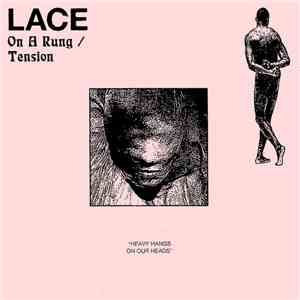 Lace  - On A Rung b​/​w Tension mp3 album