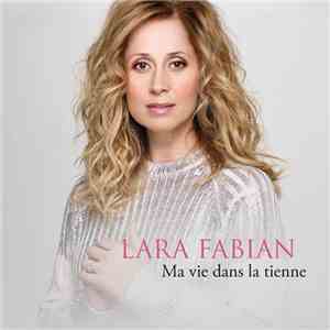 Lara Fabian - Ma Vie Dans La Tienne mp3 album