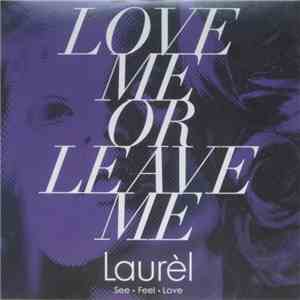 Laurèl - Love Me Or Leave Me mp3 album