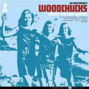 Lee Hazlewood's Woodchucks - Cruisin' For Surf Bunnies mp3 album