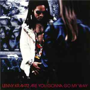 Lenny Kravitz - Are You Gonna Go My Way mp3 album