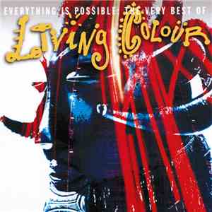 Living Colour - Everything Is Possible: The Very Best Of Living Colour mp3 album