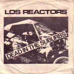 Los Reactors - Dead In The Suburbs mp3 album
