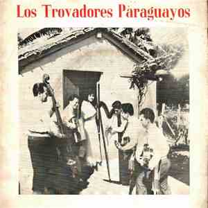 Los Trovadores Paraguayos - Los Trovadores Paraguayos mp3 album