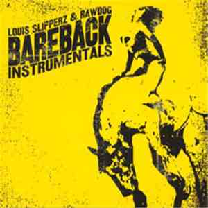 Louis Slipperz & RawDog - Bareback Instrumentals mp3 album
