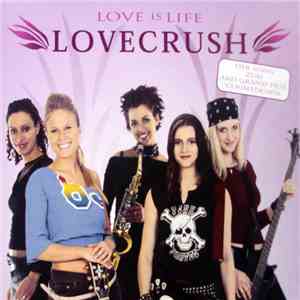 Lovecrush - Love Is Life mp3 album