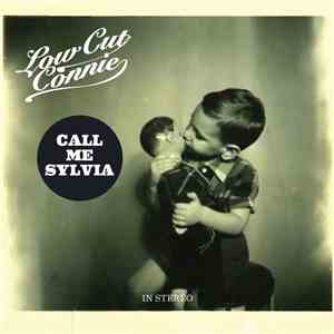 Low Cut Connie - Call Me Sylvia mp3 album