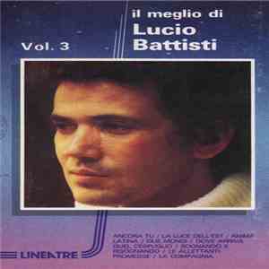 Lucio Battisti - Il Meglio Di Lucio Battisti Vol. 3 mp3 album