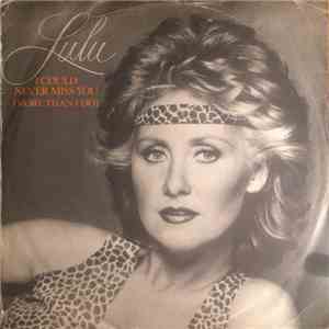 Lulu - I Could Never Miss You (More Than I Do) mp3 album