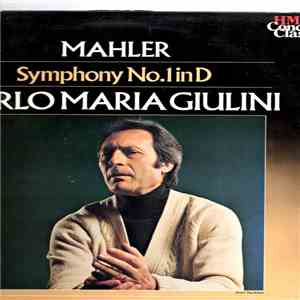 Mahler – Carlo Maria Giulini, Chicago Symphony Orchestra - Symphony No. 1 In D mp3 album