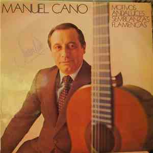 Manuel Cano - Motivos Andaluces / Semblanzas Flamencas mp3 album