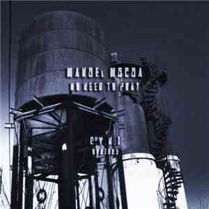 Manuel Mucua - No Need To Pray mp3 album