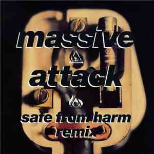 Massive Attack - Safe From Harm (Remix) mp3 album