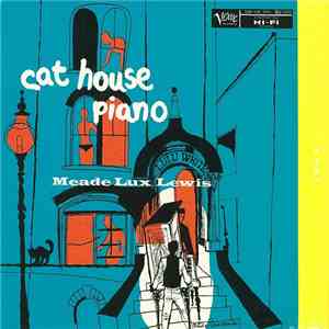 Meade Lux Lewis - Cat House Piano mp3 album