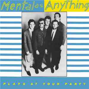 Mental As Anything - Plays At Your Party mp3 album