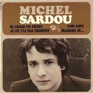 Michel Sardou - Si J'avais Un Frère mp3 album