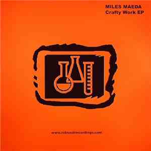 Miles Maeda - Crafty Work EP mp3 album