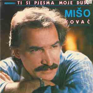 Mišo Kovač - Ti Si Pjesma Moje Duše mp3 album