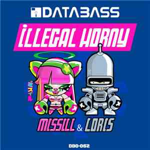 Missill & Loris - Illegal Horny mp3 album