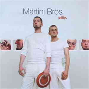 Märtini Brös. - Pläy. mp3 album