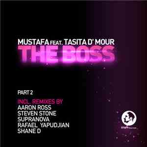 Mustafa Feat. Tasita D'Mour - The Boss (Part 2) mp3 album