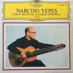 Narciso Yepes - Cinco Siglos De Guitarra Española VL.II mp3 album