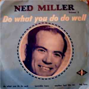 Ned Miller - Volume 3: Do What You Do Do Well mp3 album
